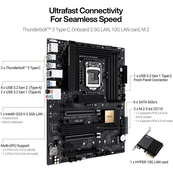 ASUS ProArt Z490-CREATOR 10G Intel® Z490 LGA 1200 ATX Motherboard - Thunderbolt™ 3 Type-C ASUS ProArt Z490-CREATOR 10G Intel® Z490 LGA 1200 ATX Motherboard - Thunderbolt™ 3 Type-C