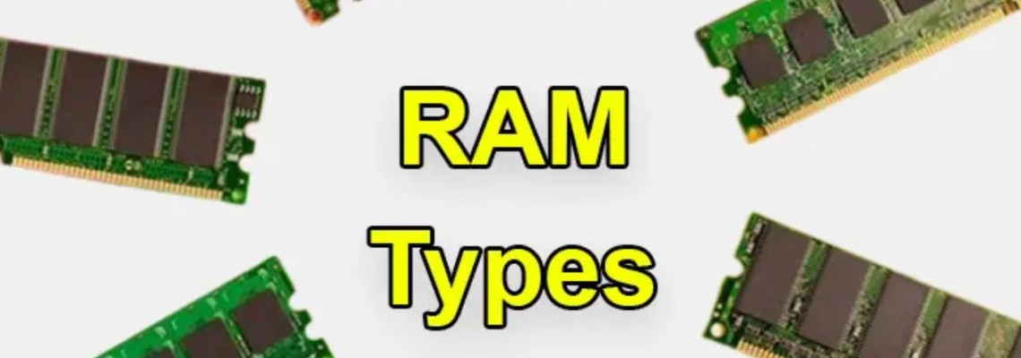 دليل شامل عن: انواع الرامات والفرق بينها وطريقة الاختيار دليل شامل عن: انواع الرامات والفرق بينها وطريقة الاختيار